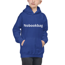 Load image into Gallery viewer, Kids Hoodie Nobookbag